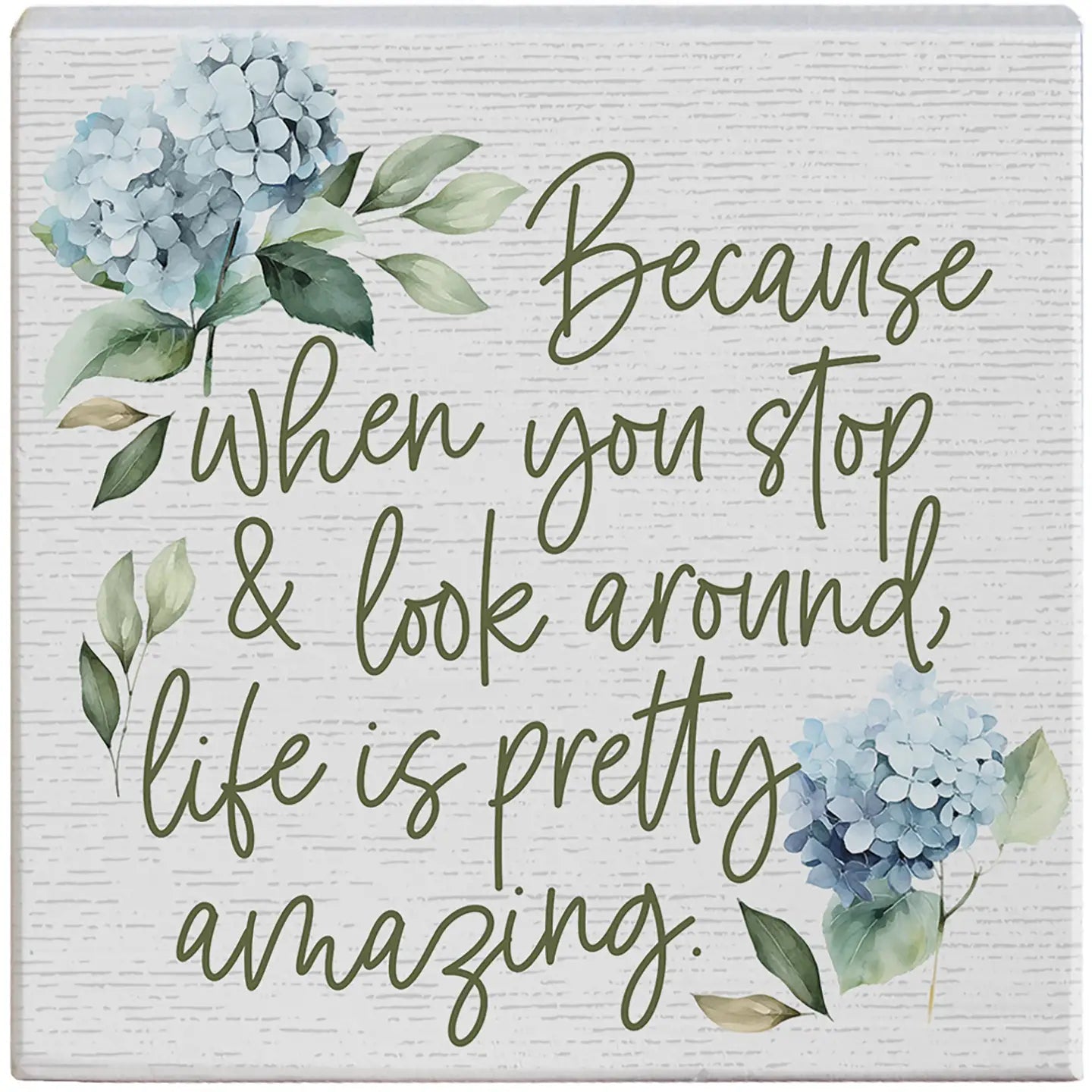 Life Is Amazing Hydrangea Block