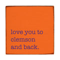 Love You To Clemson Block